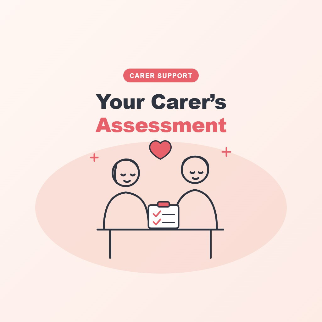 How a Carer’s Assessment Can Help You Get Respite Care